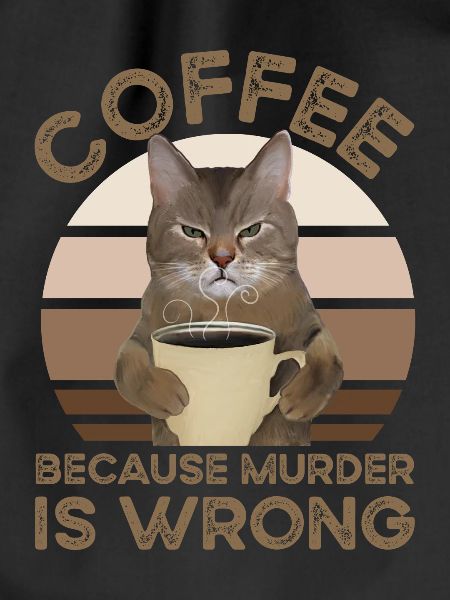 Coffee Because Murder Is Wrong