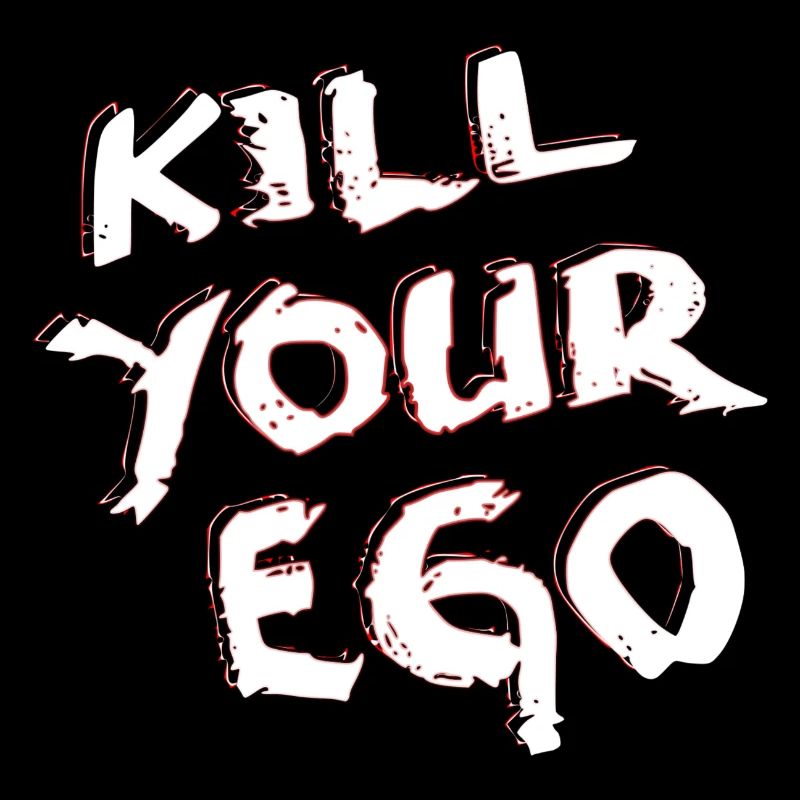 kill your ego