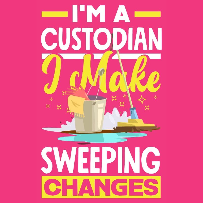 School Custodian Janitor I Make Sweeping Changes
