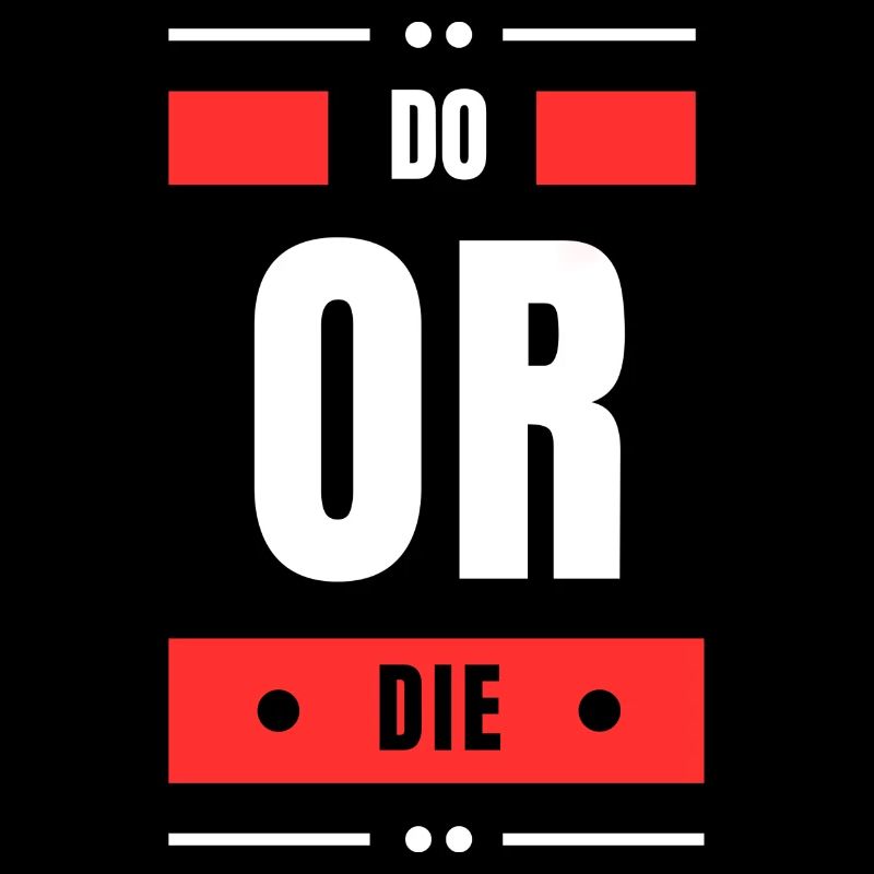 Do or Die