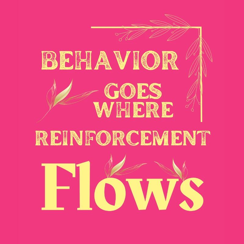 Behavior Goes Where Reinforcement Flows