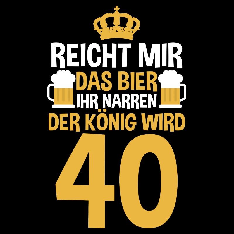 Bier Vierzig Vierzigster 40 Jahre Geburtstag