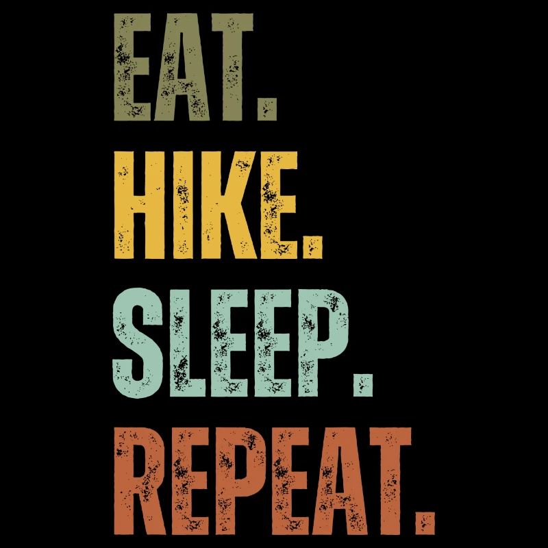 EAT HIKE SLEEP REPEAT