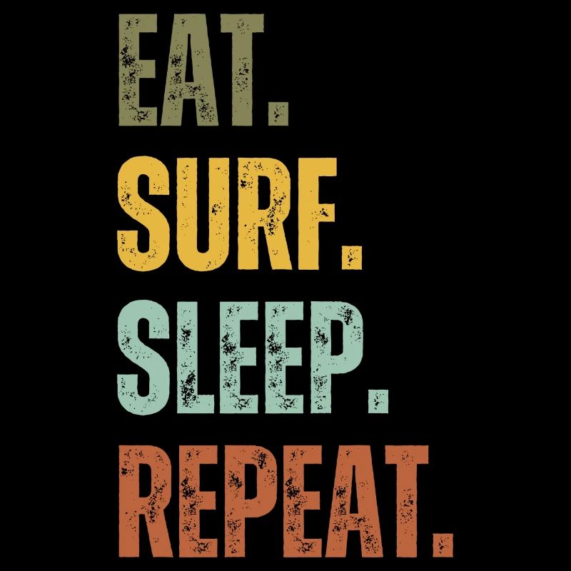EAT SURF SLEEP REPEAT