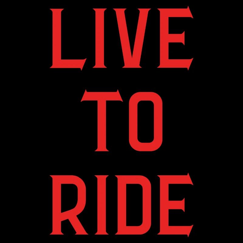 Live to ride