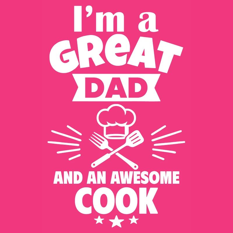 Ich bin ein toller Papa und ein super Koch