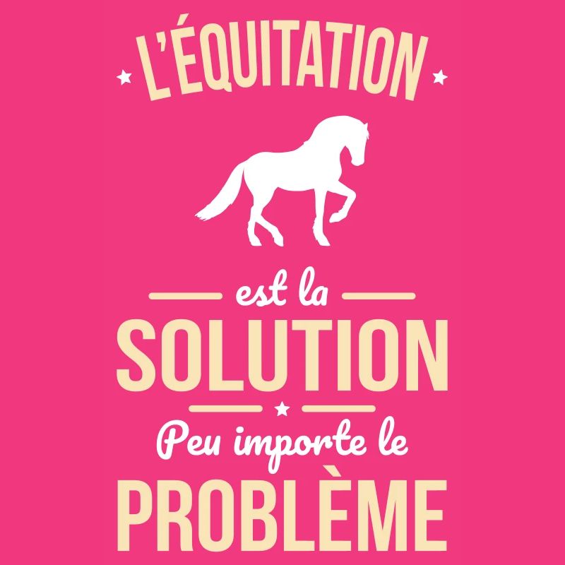Equitation est la solution peu importe le problème