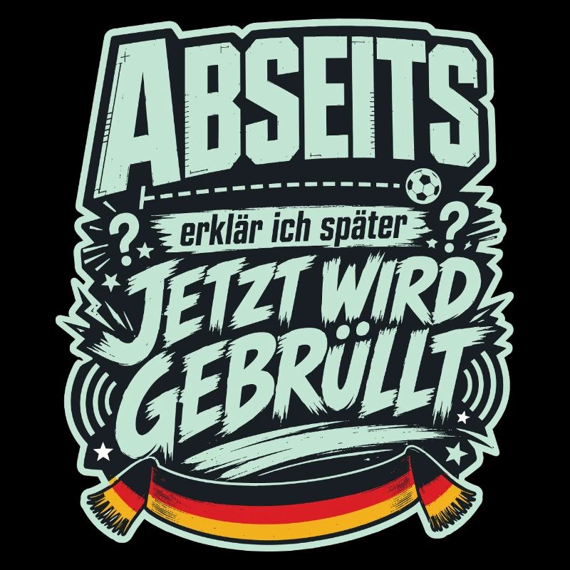 Abseits erklär ich später, jetzt wird gebrüllt