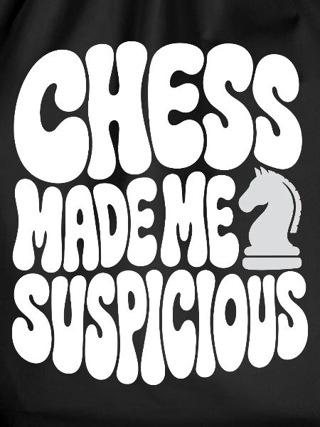 Schach – Chess Made Me Suspicious