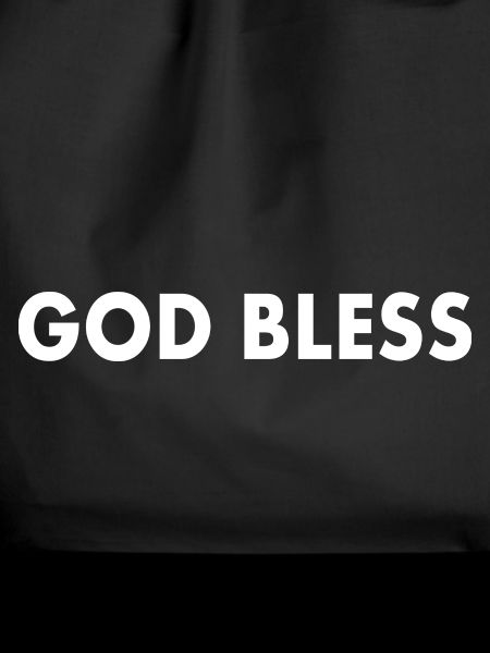 God bless