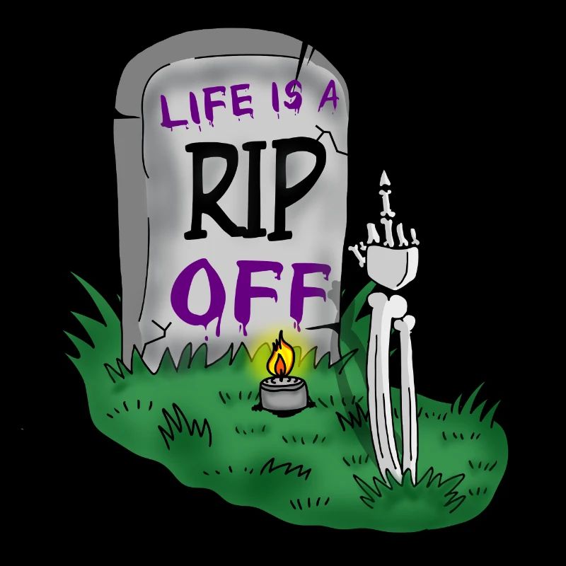 Rip Off Dark Humor Halloween Grave Cemetry Sarcasm
