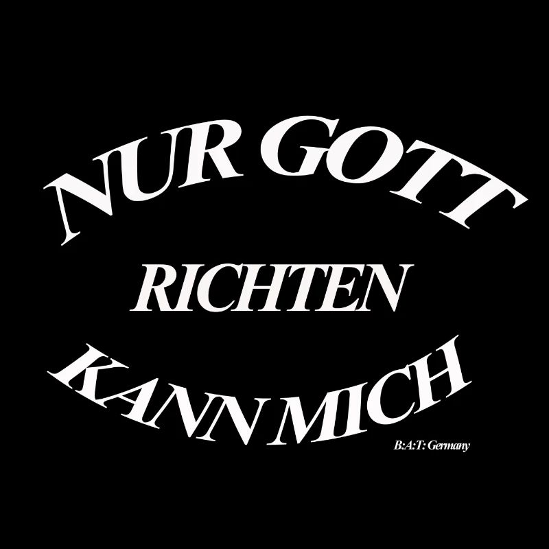 Nur Gott kann mich Richten Bat Germany
