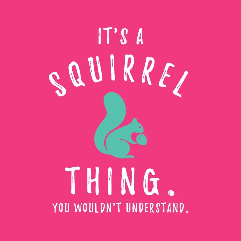 It's a squirrel thing süßes Eichhörnchen Tierliebe