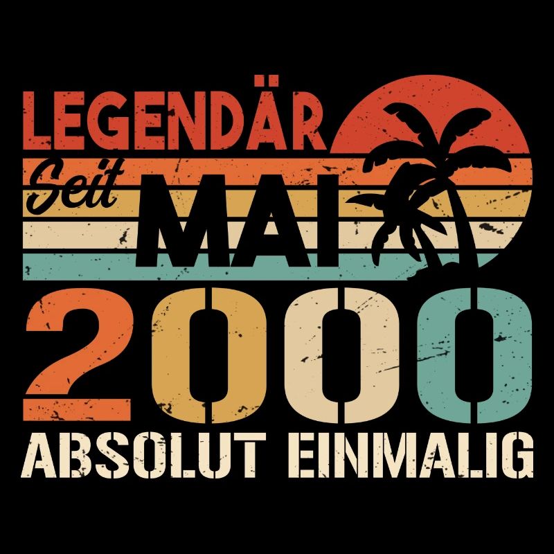 Legendary since May 2000 - Birthday in May 2000