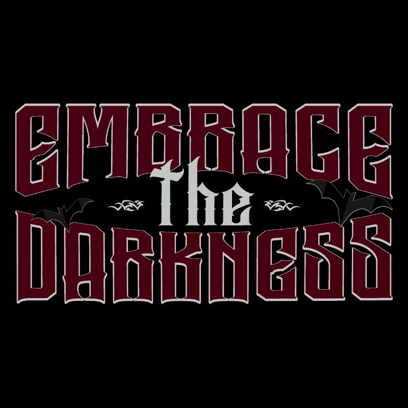 Embrace The Darkness - Gothic Typo And Aesthetic
