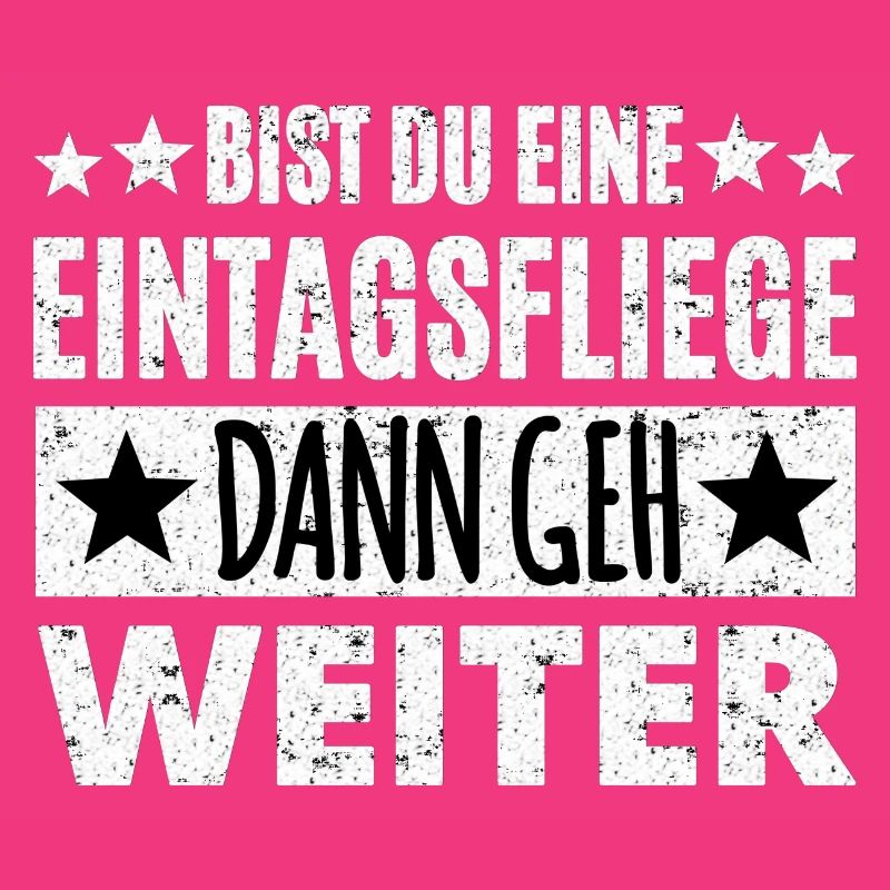 Spruch Eintagsfliege