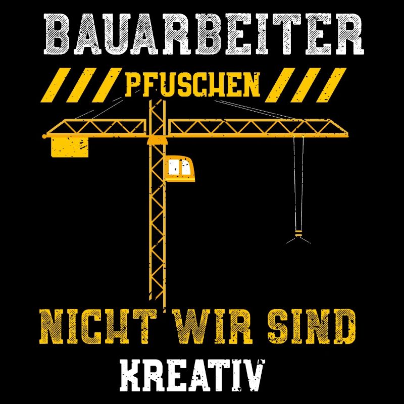 Bauarbeiter Pfuschen Nicht Wir S...