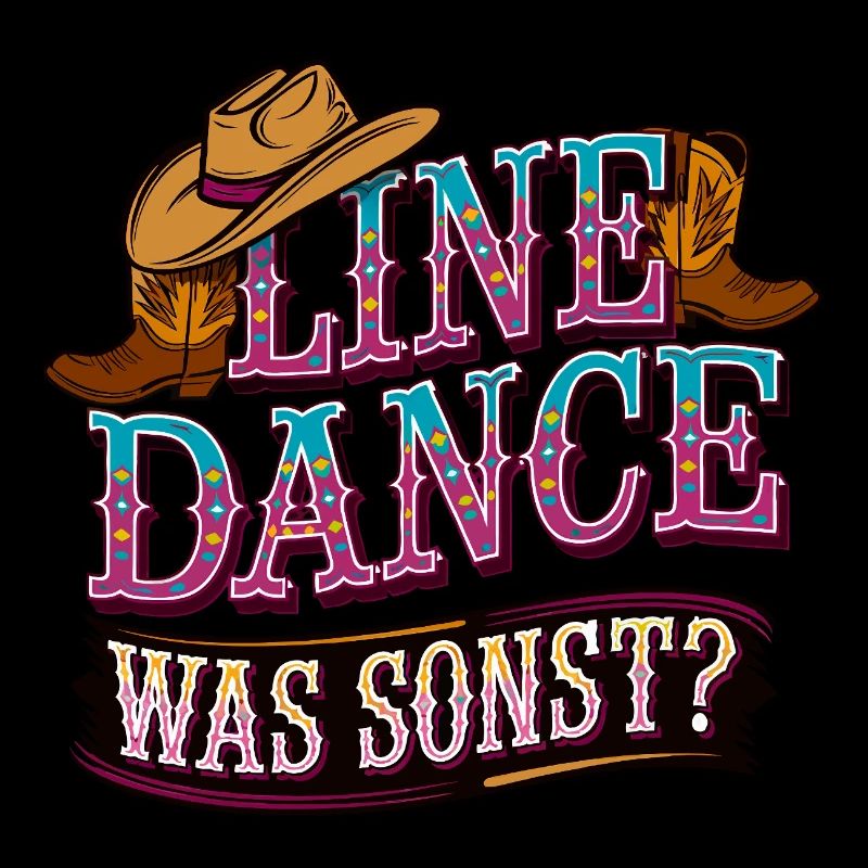 Line Dance Was sonst? Ich bin Line Dancer