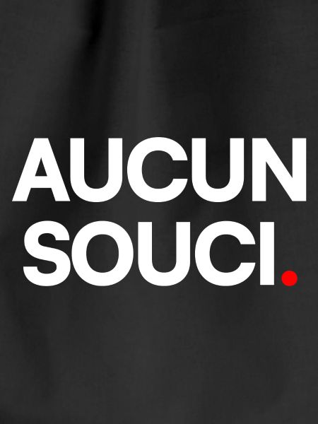 Aucun souci