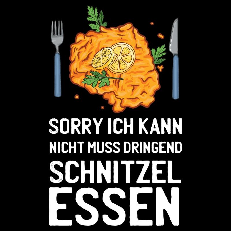 Sorry kann nicht muss Schnitzel essen
