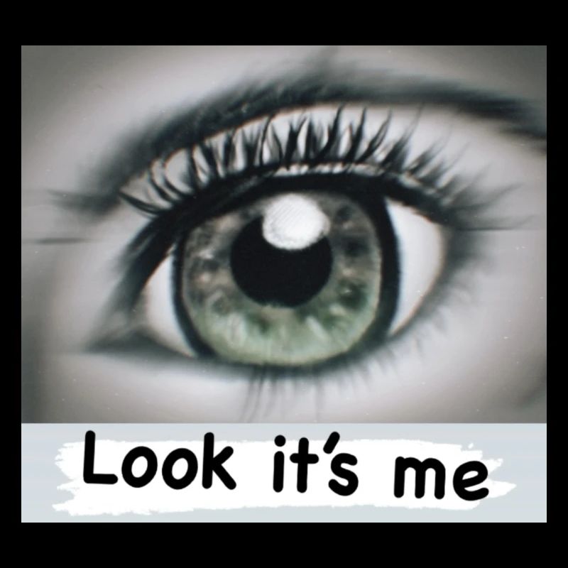 Regarde, c’est moi