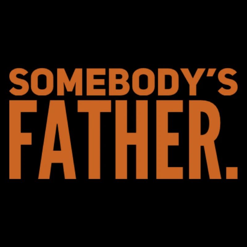 Somebody's Father