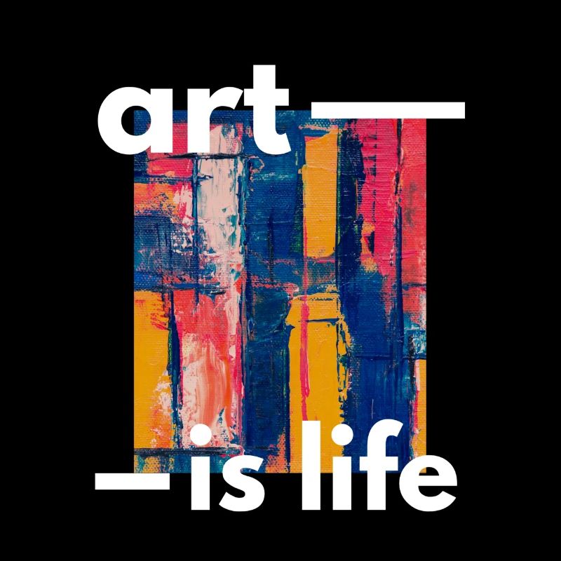 l'art c'est la vie