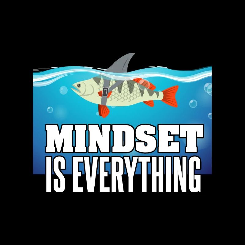 Mindset is everything