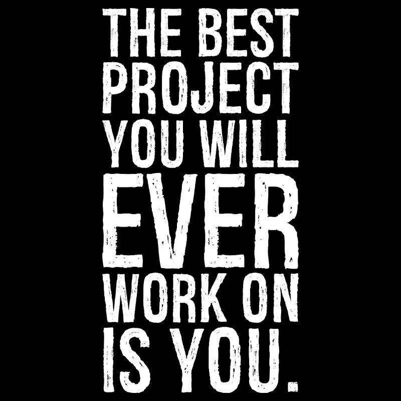 Das beste Projekt, an dem Sie jemals arbeiten werden, sind Sie selbst