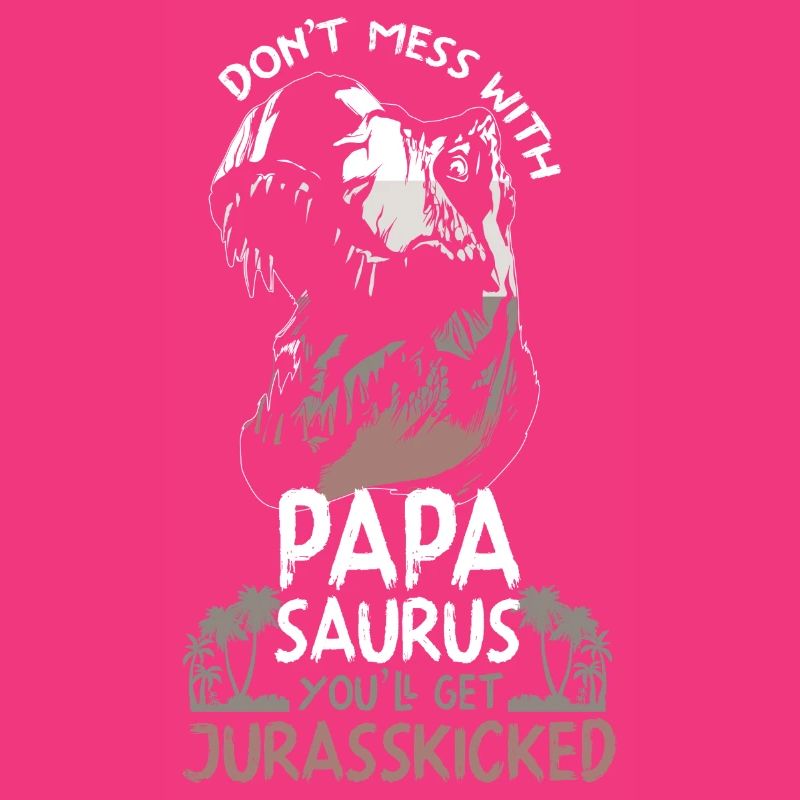 Don't mess with Papa Saurus!