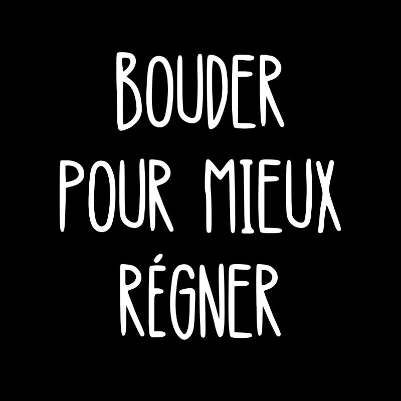 bouder pour mieux régner