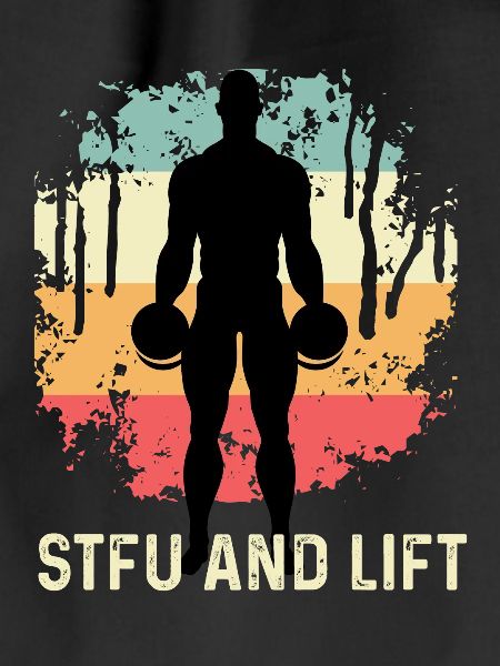 STFU und heben Bodybuilder Gift