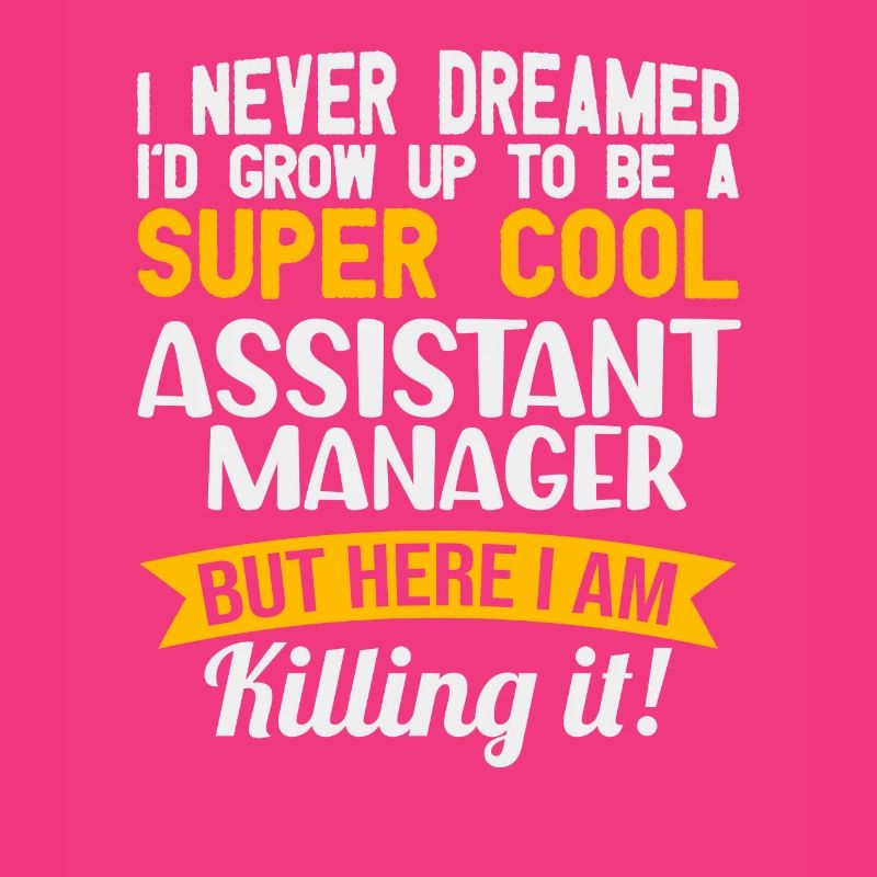 I have never had an assistant manager for a lusti