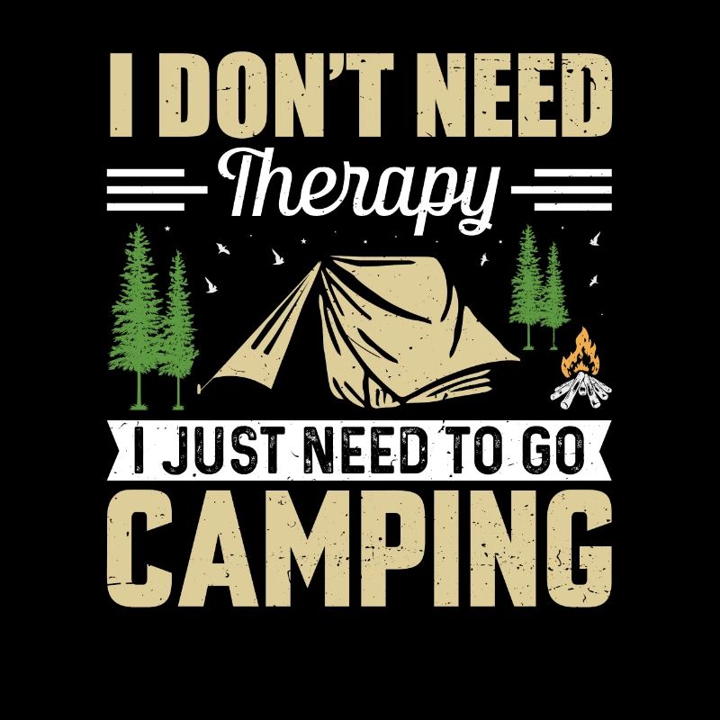 I don't need therapy camping that desperately
