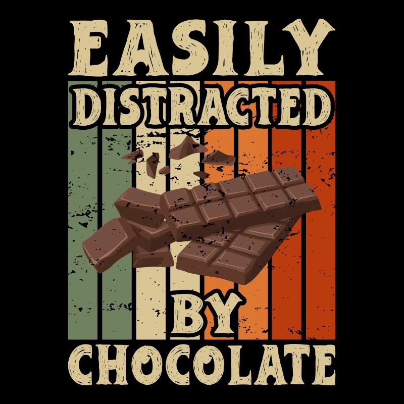 Easily distracted by chocolate