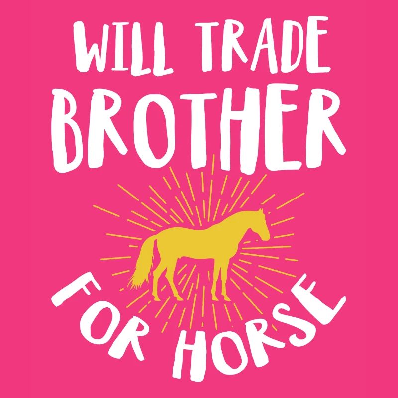 Wird Bruder gegen Pferd handeln