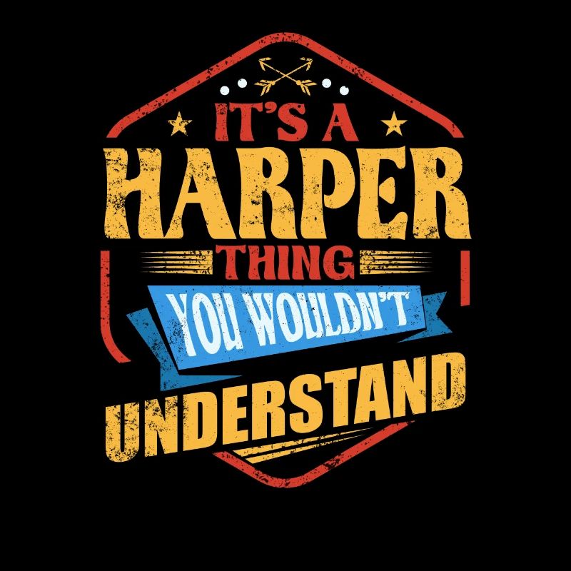 It's a Harper thing funny surname Humor Fa