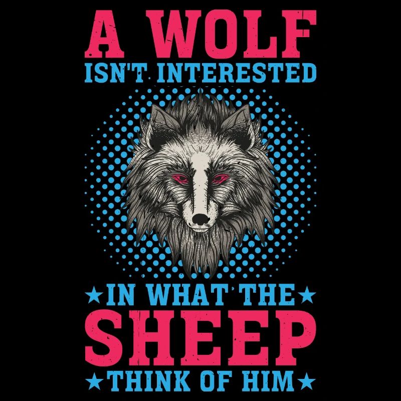 A Wolf Isn't Interested In What The Sheep Think 2