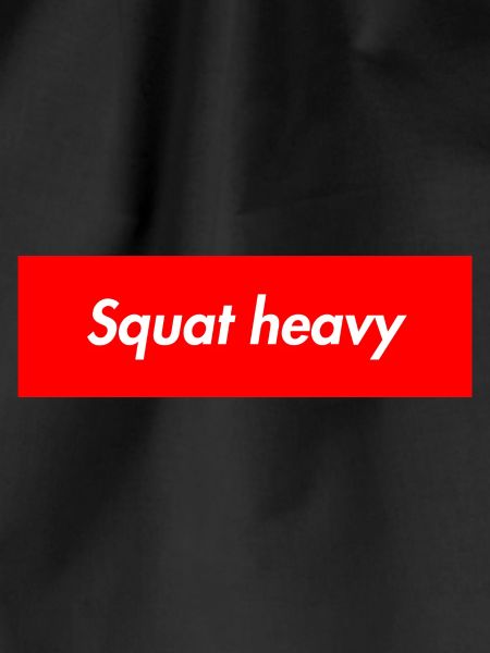 Squat heavy