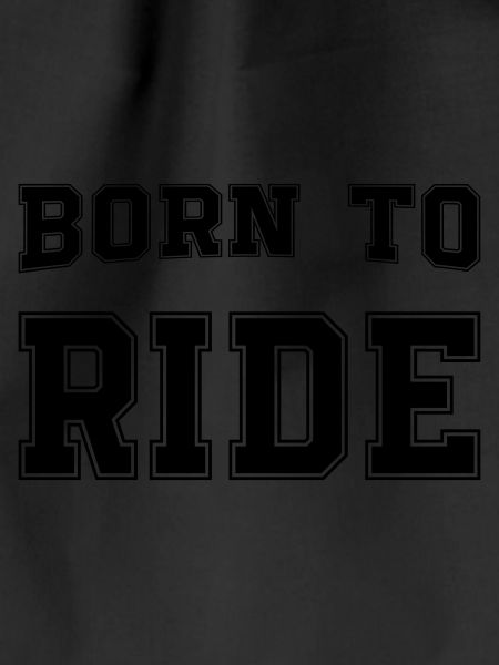 born to ride