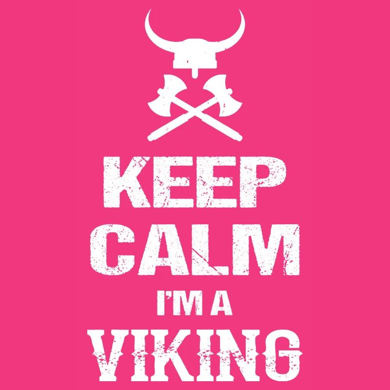 Keep Calm I m A Viking Ich bin ein Wikinger