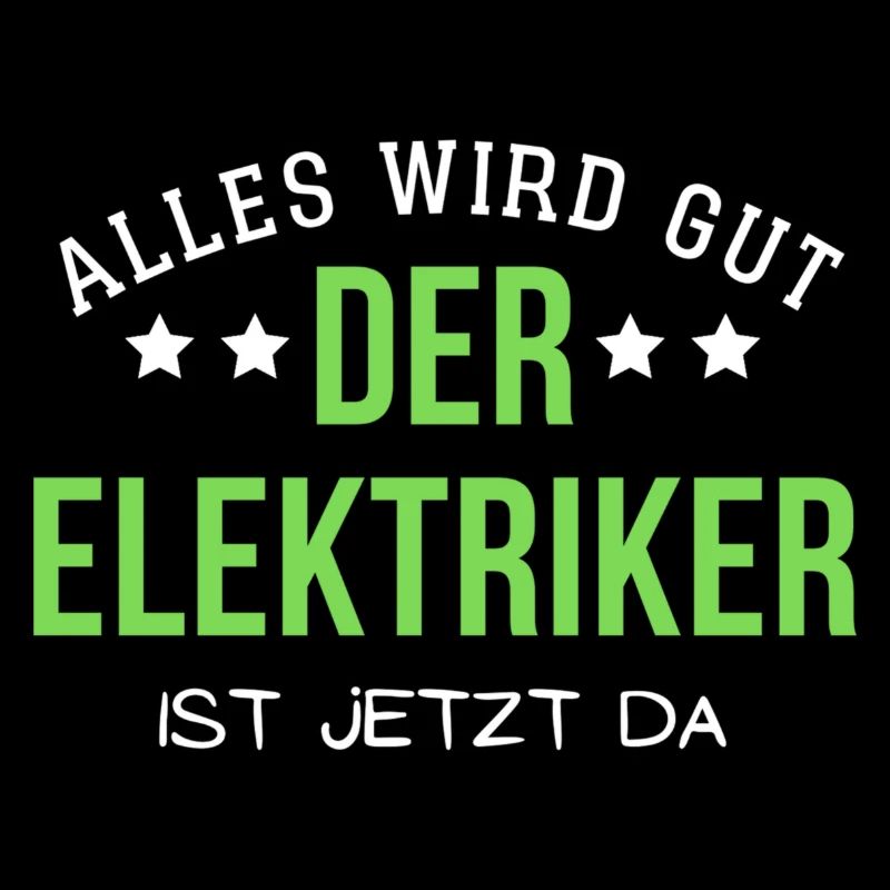 Alles wird gut - Der Elektriker ist jetzt da