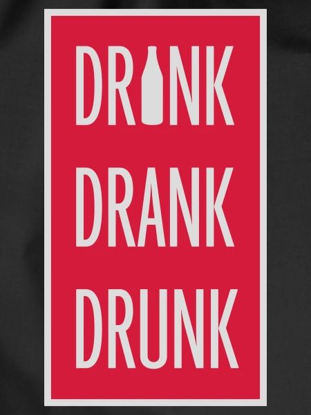 drink drank drunk quote