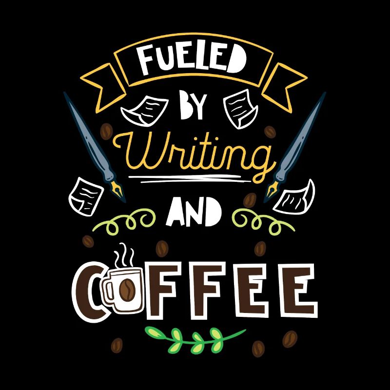 Fueled By Writing And Coffee