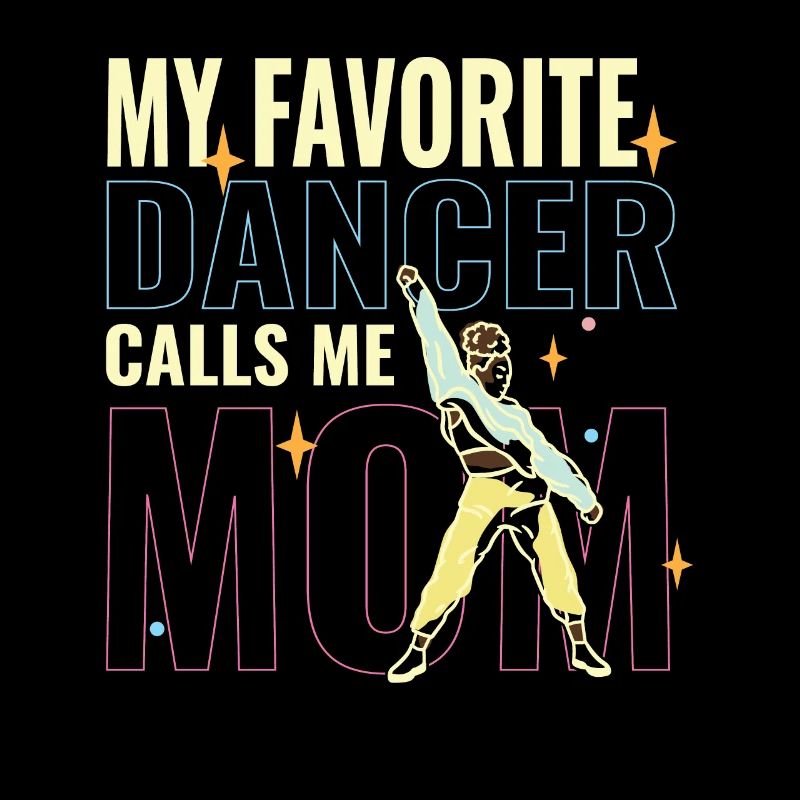 Fière mère de danse Ma danseuse préférée m’appelle maman