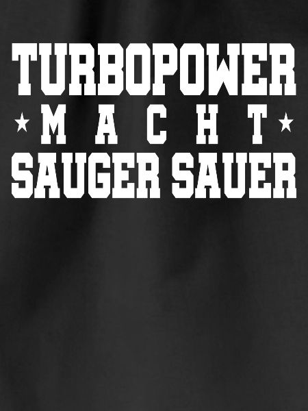 Turbopower macht sauger sauer
