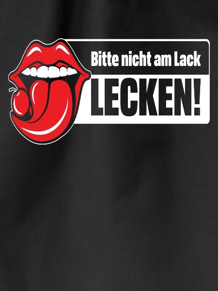 Bitte nicht am Lack lecken