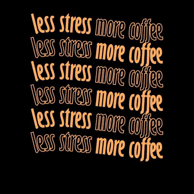 Moins de stress Plus d’amateurs de café