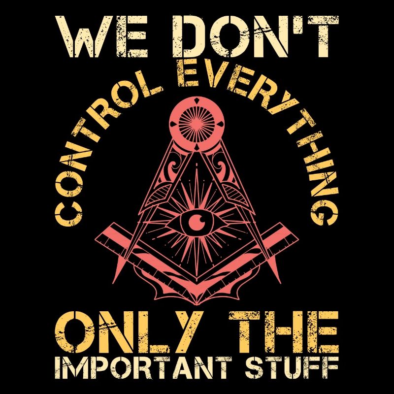 Sarcastic Freemasons Control Everything