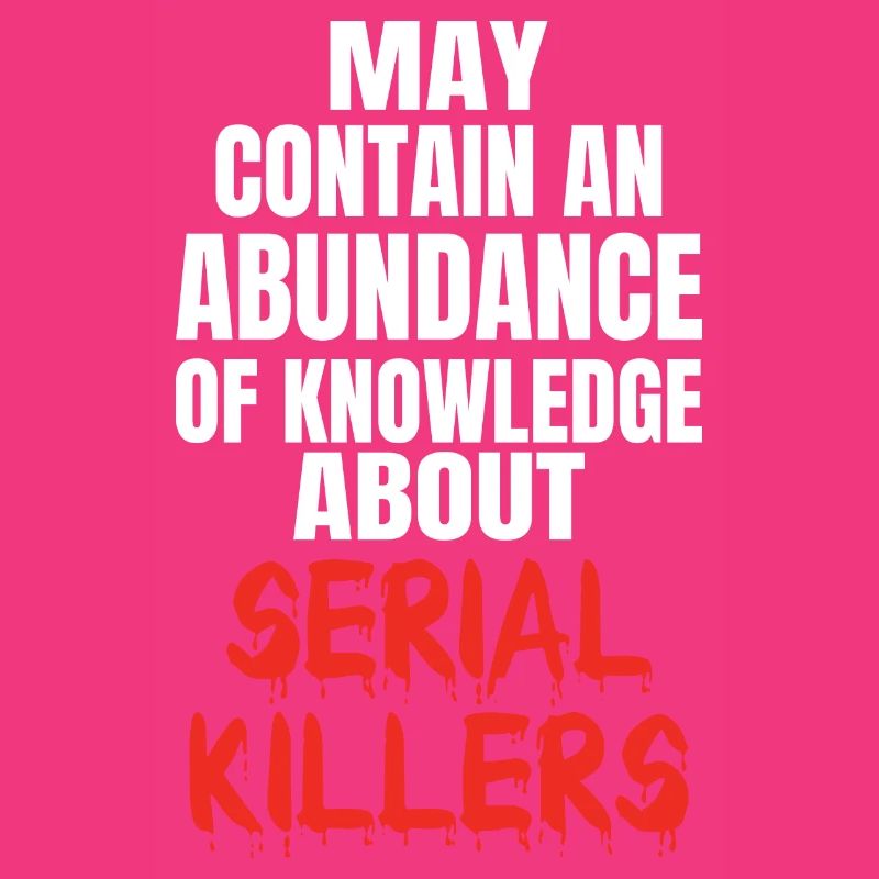 SERIAL KILLER: Knowledge About Serial Killers